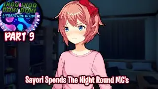 Sayori Spends The Night Round MC's!!!!(Part 9)(DDLC Mirrored Connection MOD)