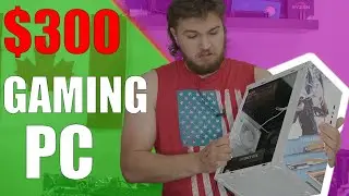 How I Built a $300 Gaming/Streaming PC