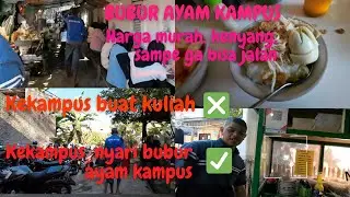 Bubur ayam kampus mang jacky bubur yang viral|kental, murah, bikin kenyang, topingnya melimpah.