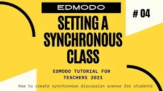 How to set an Edmodo Synchronous classroom | Edmodo Tutorial for Teachers
