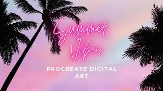 Summer Vibes - Procreate Digital Art