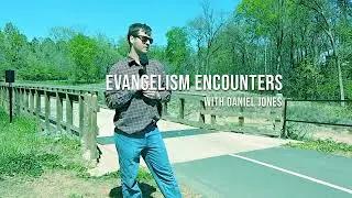 Evangelism Encounters-Steve and Cindy