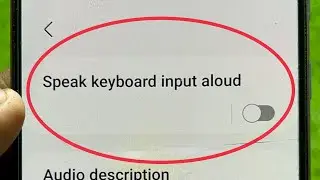 Speak Keyboard input aloud Settings in Samsung Phones || Spoken Assistance