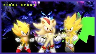 Super Sonics & Super Shadow - Final Story in Sonic X Shadow Generations?