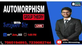 Automorphism || GROUP THEORY ||CSIR NET || IIT JAM || TIFR || NBHM || DU || BHU || SAU || CUCET