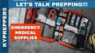 Let's Talk Prepping! Emergency Medical Supplies!