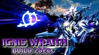 Ignis Wraith Build 2023 | Warframe Builds | 