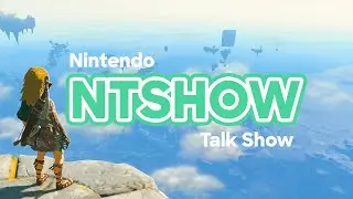 Nintendo Talk Show #262 - Spéciale Zelda Tears of the Kingdom (sans spoils majeurs)