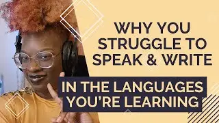 Polyglot Problems: Why Language Learners Struggle To Speak & Write and How to Fix It FAST!