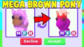 Trading MEGA DARK BROWN PONY in Adopt Me!