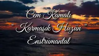 Cem Kamalı - Karmaşık Hüzün (Enstrümantal) #1