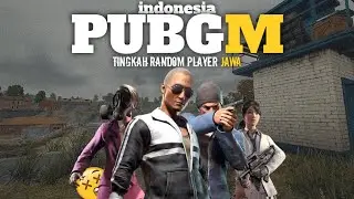PUBGM INDONESIA : TINGKAH RANDOM PLAYER JAWA #pubgmobile