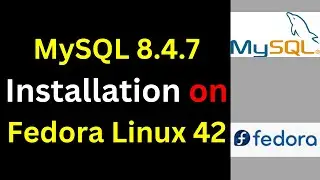 How to Install MySQL 8.4.7 LTS on Fedora 42 | Step-by-Step MySQL Database Installation Guide