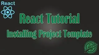 React JS Tutorial : Installing React Template
