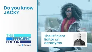 Do you know JACK? The Efficient Editor on acronyms!