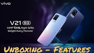 Vivo V21 5G Unboxing & First Look- 44MP OIS Night Selfie, Dimensity 800U, 64MP OIS, Spotlight Selfie