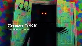 Crown TeKK - Das Pflaster brennt!