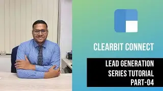 Best Lead Generation Bangla Tutorial - 04 | Clearbit Connect | Find Business email | Kayas Hossain