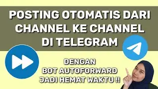 How to Auto Post from One Channel to Multiple Channels on Telegram