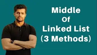 Middle of the Linked List | 3 Methods