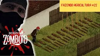 Project Zomboid BR - Aprendendo a Plantar/ Agricultura #22