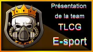 [❗ BE | FR | QC ❗] Présentation de Notre team E-Sport TLCG  [❗Abonnés vous❗]