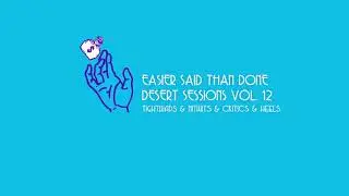 Easier Said Than Done (Audio) - Desert Sessions Vol. 12