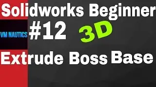 Solidworks Tutorials Beginners 3D #12(Extrude Base/Boss)