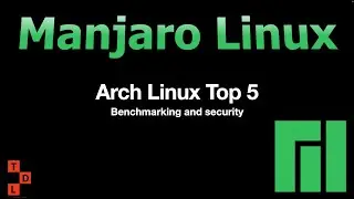 Manjaro Linux Performance - Arch Linux's Top 5