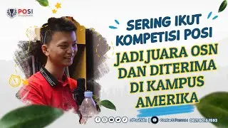 JUARA 1 OSN, dan kuliah di Amerika ini selalu ikut kompetisi POSI. Kok bisa?