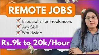 Rs.9k to 20k High Paying FREELANCE REMOTE Jobs Worldwide || Make Money Freelancing