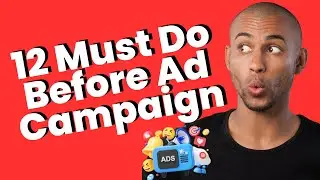 Tips for Success: 12 Things to Do Before Ad Campaigns