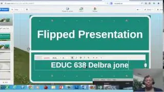 EDUC 638 Flipping Classroom Presentation Delbra