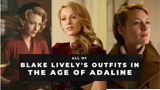 All of BLAKE LIVELY'S OUTFITS in THE AGE OF ADALINE (2015)