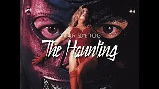 Trevor Something - The Haunting