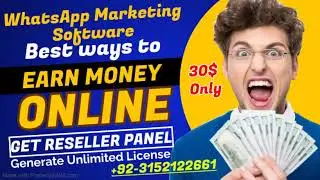 Earn Money Online | Get Reseller Unlimited Licensing System | WhatsApp Marketing Software..