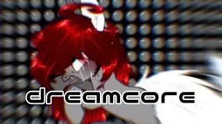 ||PMW|| dreamcore//