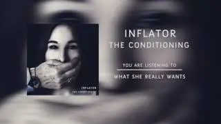 InFlator - What She Really Wants [OFFICIAL AUDIO]