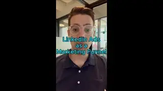 LinkedIn Ads as a Marketing Funnel