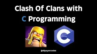 Creating a Command Line Interface (CLI) Version of Clash of Clans with C Programming