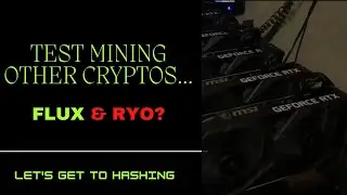 Test mining RYO and FLUX and also thing about CPU mining.