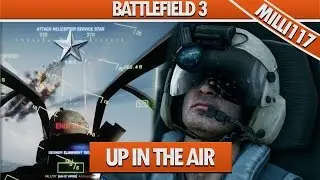 Up in the Air | A Battlefield 3 Heli Montage by MILLI117