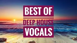 Best Of Deep House Vocals I Deep Disco Records Melodic Chill Out Mix #10 (Pete Bellis & Tommy)