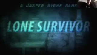 This is what happens when you run out of flashlight batteries. Lone Survivor part 3