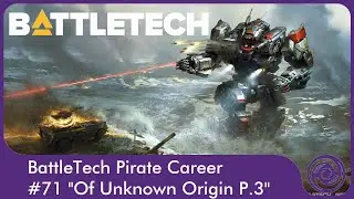 BattleTech Pirate Career #71 