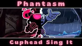 Phantasm - But Cuphead Sing It || Chaos Nightmare