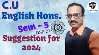 Last Minutes' Suggestion for 2024 for Calcutta University English Hons Semester 5 DSE B1