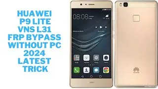 Huawei P9 Lite ( VNS L31 )FRP Bypass without PC Latest 2024 New Method/ trick