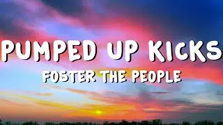 Foster The People - Pumped Up Kicks (Lyrics)
