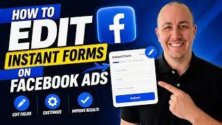 How To Edit Instant Forms On Facebook Ads (in 2026)